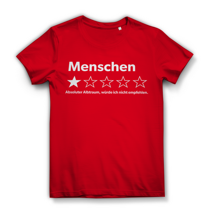 Menschen absoluter Albtraum würde ich nicht empfehlen - Damen Premium Bio T-Shirt Red
