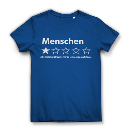 Menschen absoluter Albtraum würde ich nicht empfehlen - Damen Premium Bio T-Shirt Royal Blue