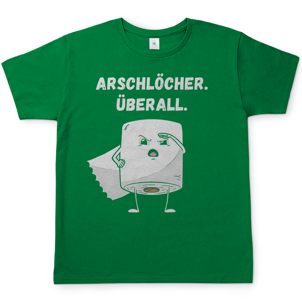 ARSCHLÖCHER. ÜBERALL. - Herren T-Shirt Kelly Green
