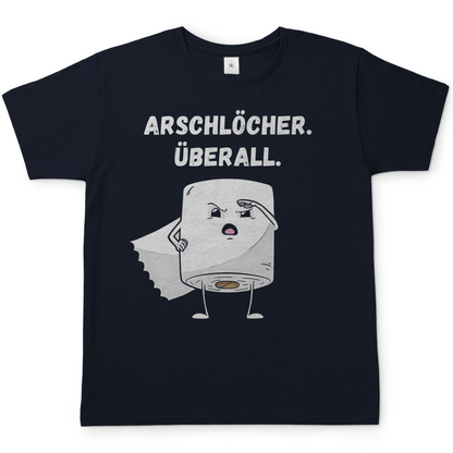 ARSCHLÖCHER. ÜBERALL. - Herren T-Shirt Navy