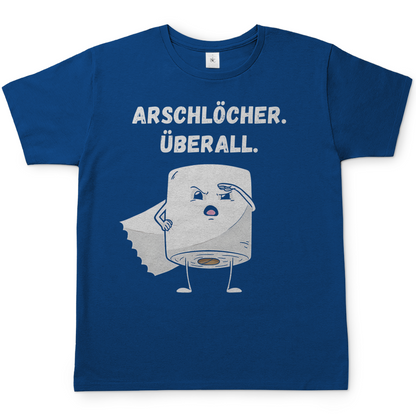 ARSCHLÖCHER. ÜBERALL. - Herren T-Shirt Royal Blue