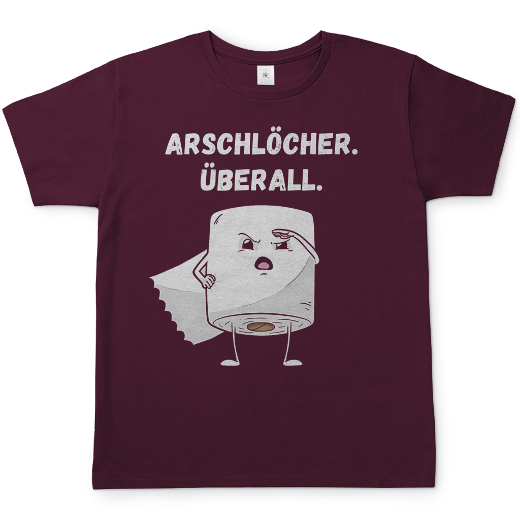 ARSCHLÖCHER. ÜBERALL. - Herren T-Shirt Burgundy
