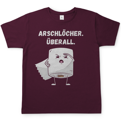 ARSCHLÖCHER. ÜBERALL. - Herren T-Shirt Burgundy