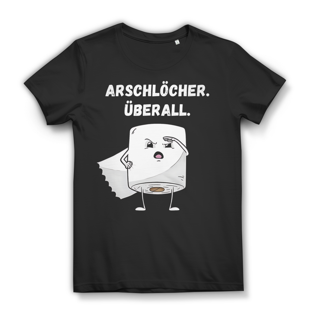 ARSCHLÖCHER. ÜBERALL. - Damen Premium Bio T-Shirt Black