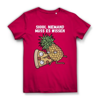 Pizza Hawaii Shhh niemand muss es wissen - Damen Premium Bio T-Shirt Fuchsia
