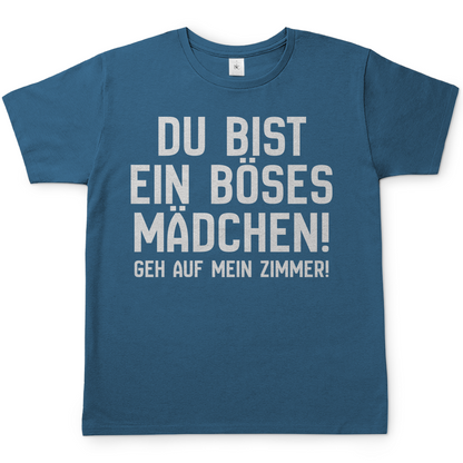 Du bist ein böses Mädchen! Geh auf mein Zimmer! - Herren T-Shirt Stone Blue