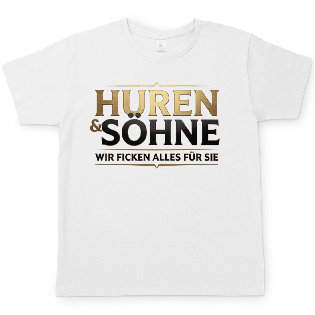 Huren &amp; Söhne wir ficken alles für Sie - Herren T-Shirt White