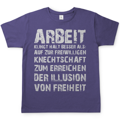 Arbeit klingt halt besser als die illusion von Freiheit - Herren T-Shirt Millennial Lilac