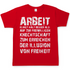Arbeit klingt halt besser als die illusion von Freiheit - Herren T-Shirt Red