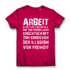 Arbeit klingt halt besser als die illusion von Freiheit - Damen Premium Bio T-Shirt Fuchsia