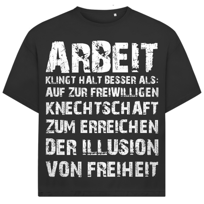 Arbeit klingt halt besser als die illusion von Freiheit - Jack and Jones Oversize T-Shirt Black