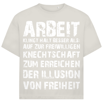 Arbeit klingt halt besser als die illusion von Freiheit - Jack and Jones Oversize T-Shirt Egret