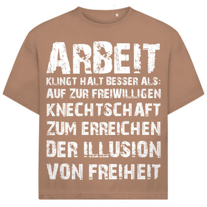 Arbeit klingt halt besser als die illusion von Freiheit - Jack and Jones Oversize T-Shirt