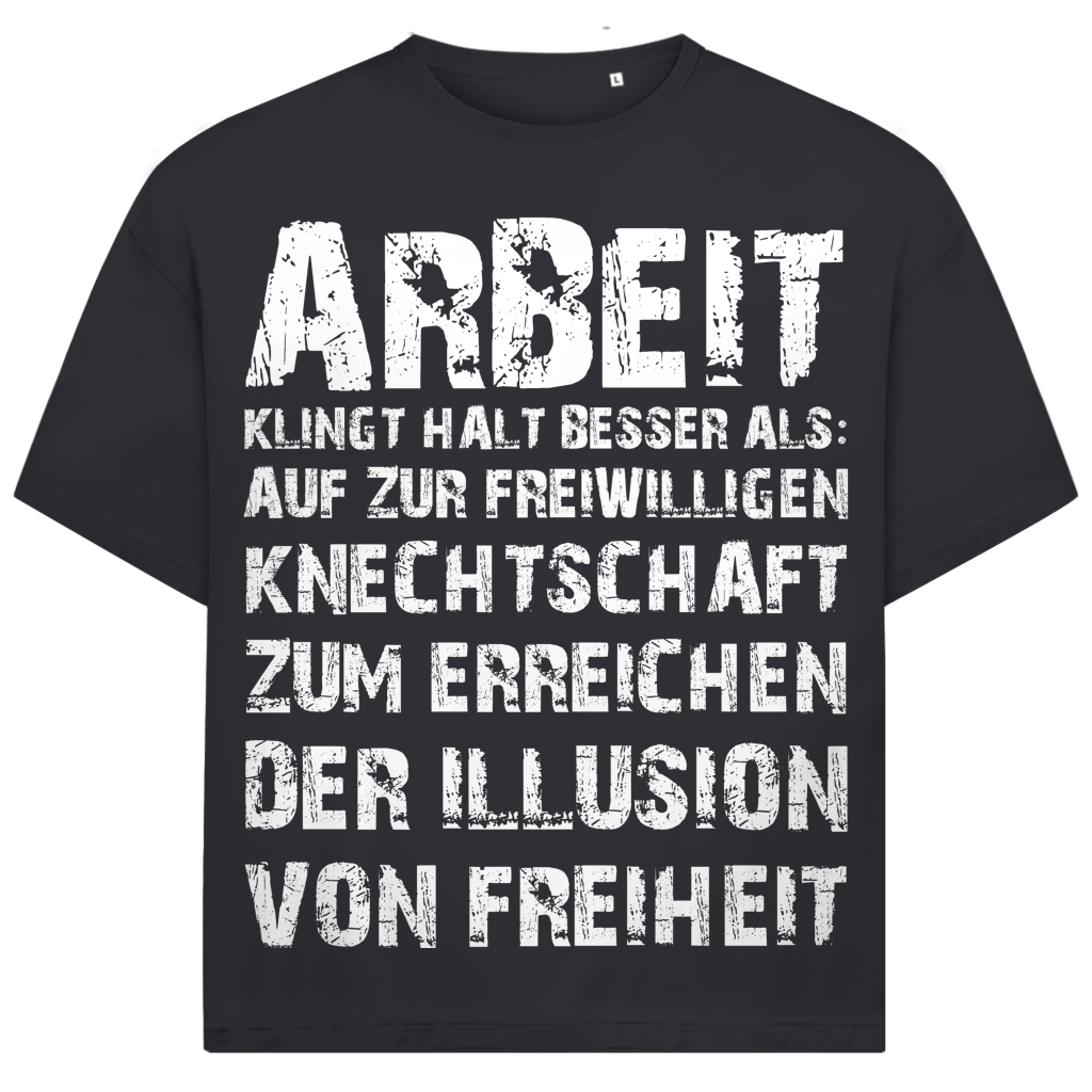 Arbeit klingt halt besser als die illusion von Freiheit - Jack and Jones Oversize T-Shirt Asphalt