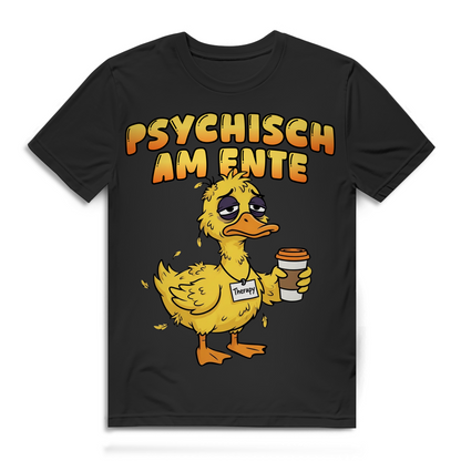 Psychisch am Ente – Herren T-Shirt lustiges Burnout Shirt Männer müde Ente Funshirt Black