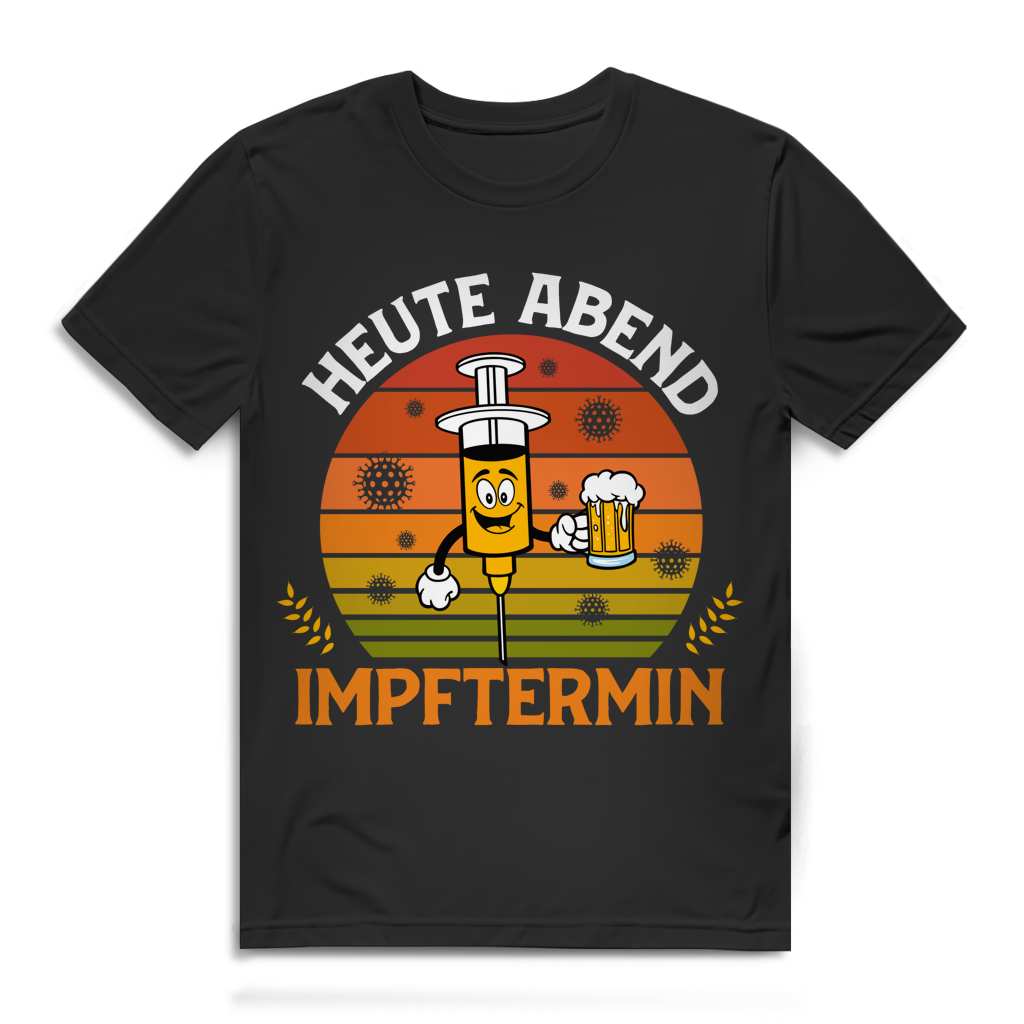 Herren T-Shirt Heute Abend Impftermin Bier Spruch Bio Baumwolle Black