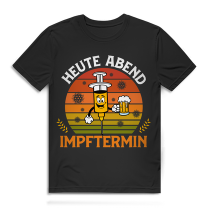 Herren T-Shirt Heute Abend Impftermin Bier Spruch Bio Baumwolle