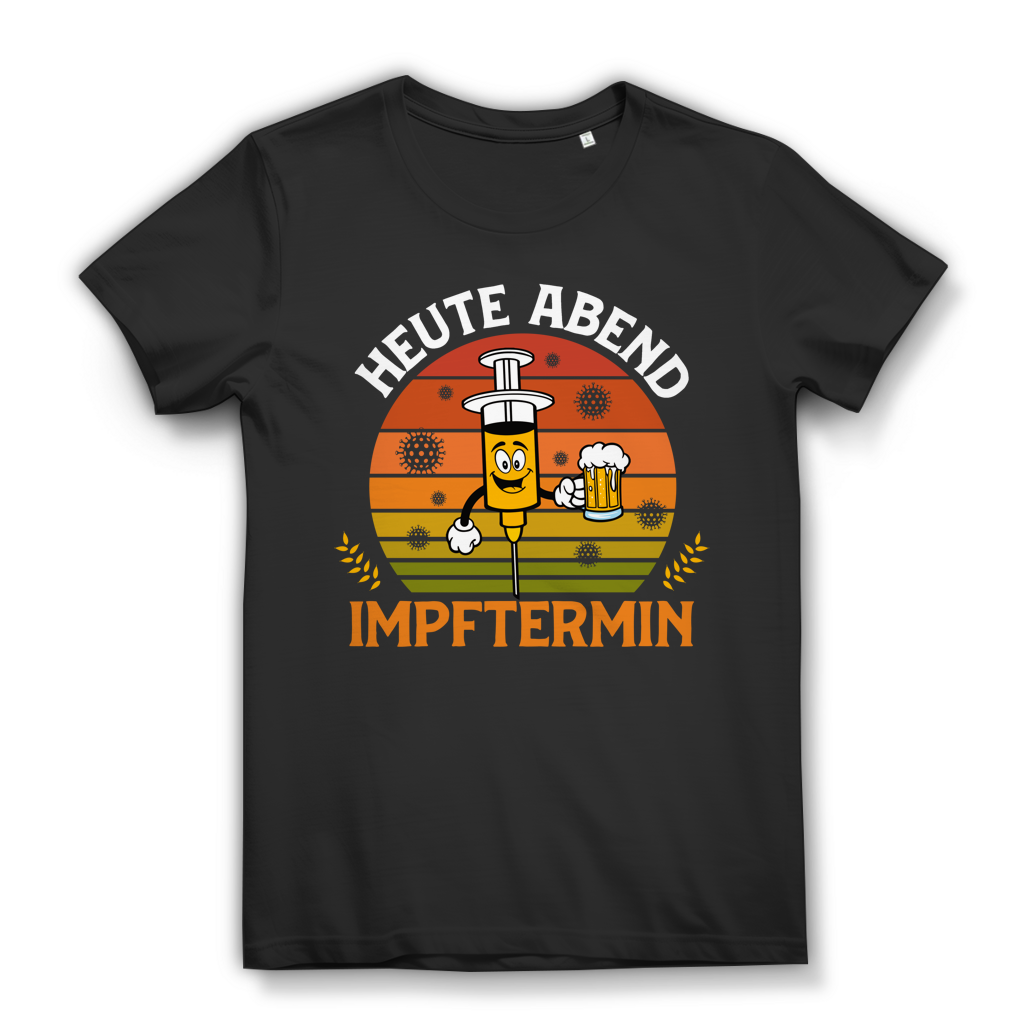 Damen T-Shirt Heute Abend Impftermin Bier Spruch Bio Baumwolle