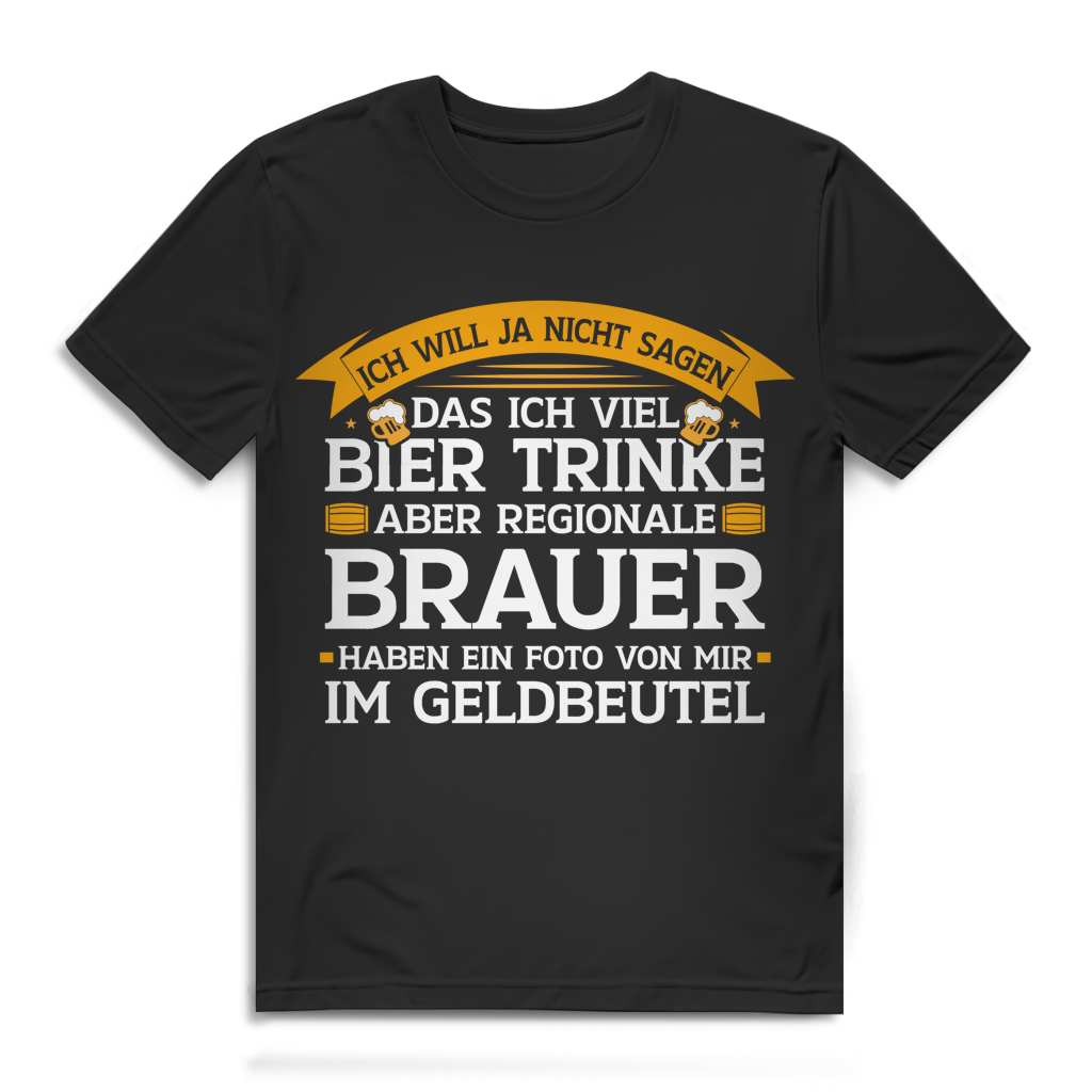 Herren T-Shirt Regionale Brauer haben ein Foto von mir im Geldbeutel Black