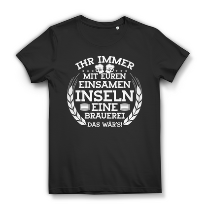 Damen T-Shirt Einsame Insel eine Brauerei das wär&
