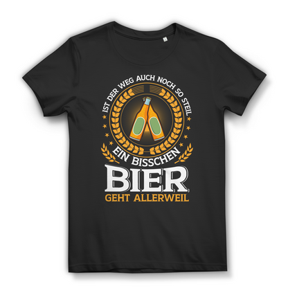 Damen T-Shirt Weg noch so steil ein Bier geht allerweil Bio Baumwolle