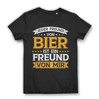 Damen T-Shirt Jeder Freund von Bier ist ein Freund von mir Bio Baumwolle