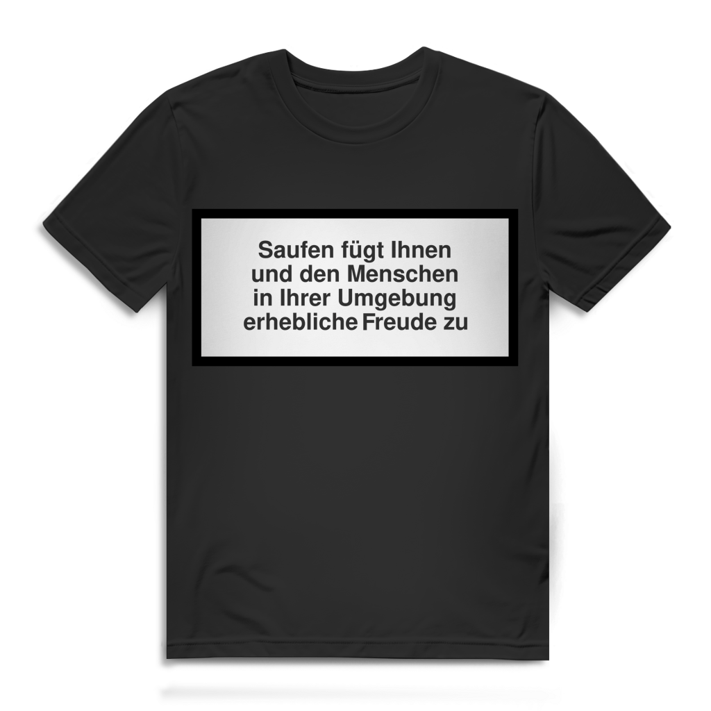 Herren T-Shirt Saufen fügt erhebliche Freude zu Warnhinweis Bio Baumwolle Black
