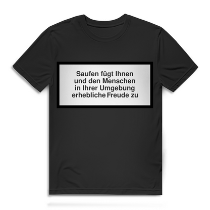 Herren T-Shirt Saufen fügt erhebliche Freude zu Warnhinweis Bio Baumwolle