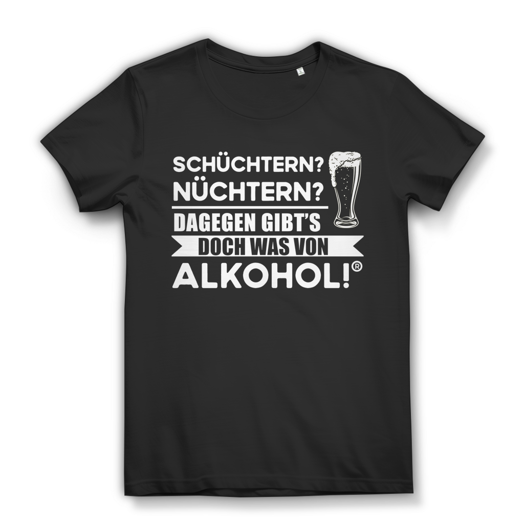 Damen T-Shirt Schüchtern Nüchtern dagegen gibt&