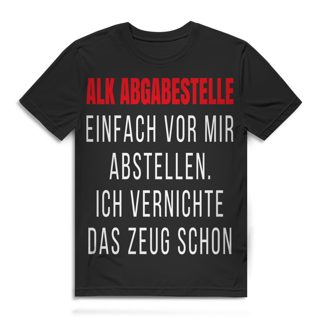 Herren T-Shirt Alk Abgabestelle Einfach vor mir abstellen Bio Baumwolle Black
