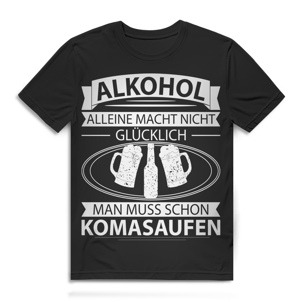 Herren T-Shirt Alkohol alleine macht nicht glücklich Komasaufen Black