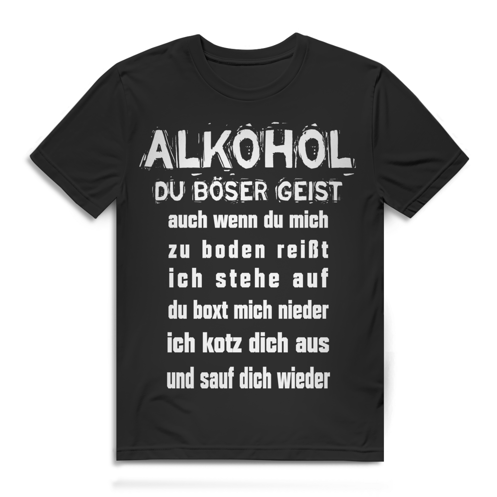 Herren T-Shirt Alkohol du böser Geist ich sauf dich wieder Bio Baumwolle Black