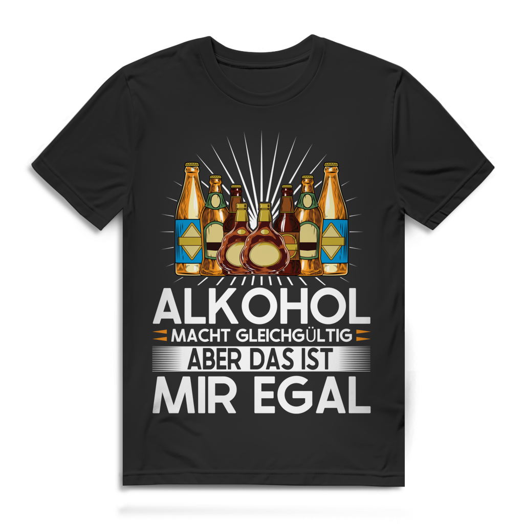 Alkohol macht gleichgültig aber das ist mir egal Herren T-Shirt