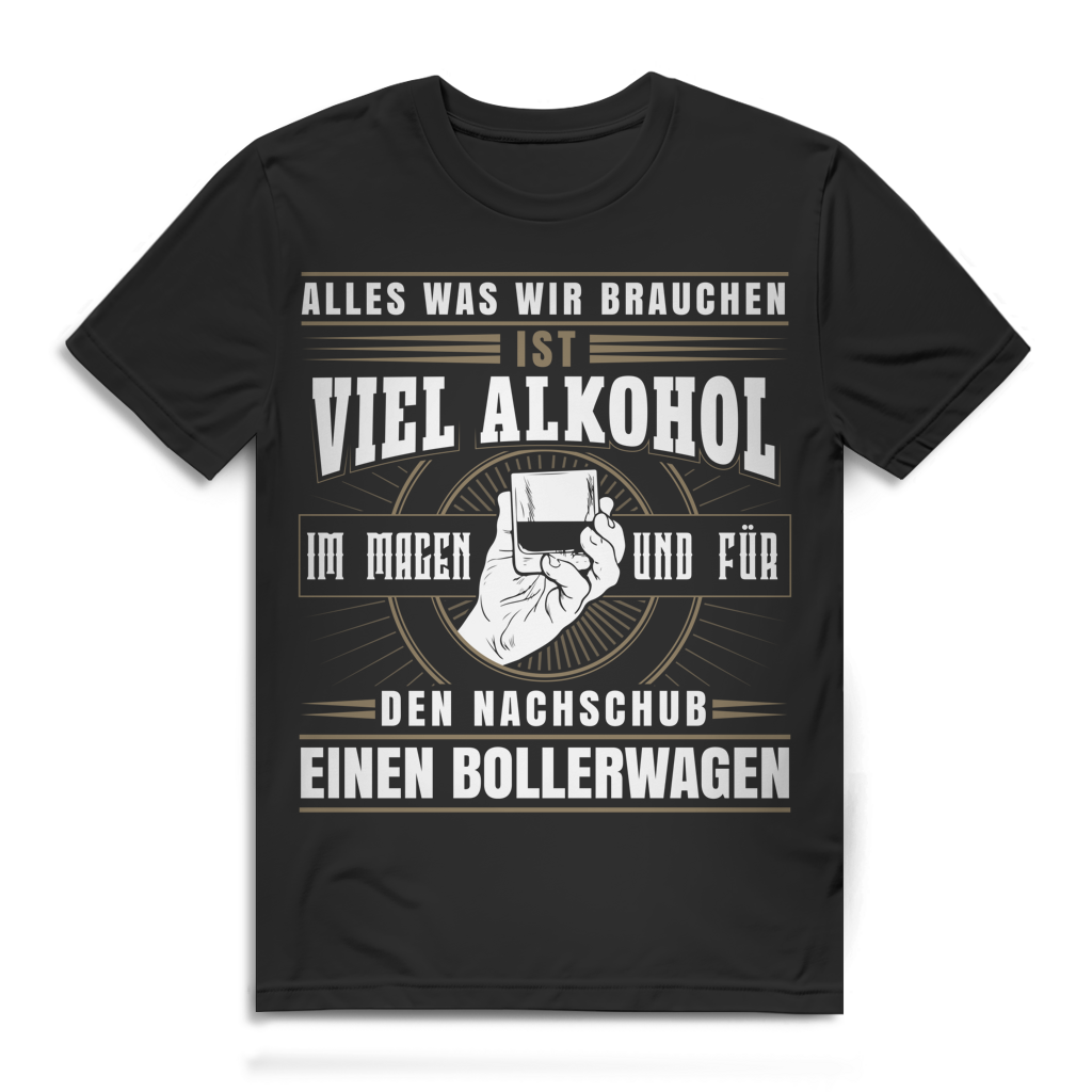 Herren T-Shirt Alles was wir brauchen Alkohol und Bollerwagen Black