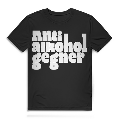 Antialkoholgegner Herren T-Shirt Trinkspruch Saufen Party