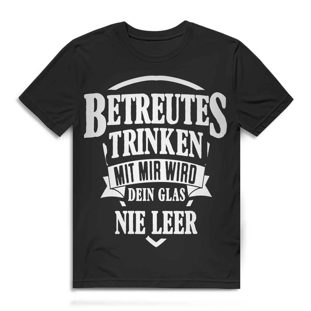 Betreutes Trinken Dein Glas nie leer Herren T-Shirt Trinkshirt