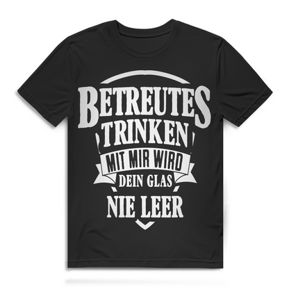 Betreutes Trinken Dein Glas nie leer Herren T-Shirt Trinkshirt