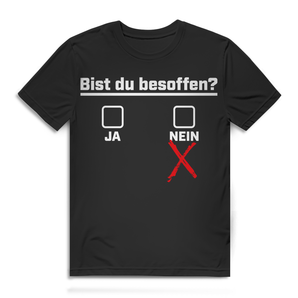 Bist du besoffen Ja Nein Herren T-Shirt Trinkshirt Funshirt