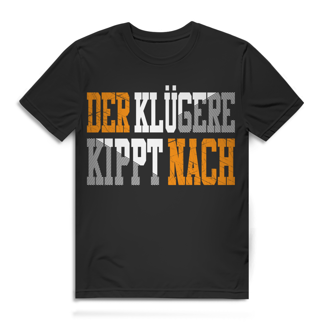 Der Klügere kippt nach Herren T-Shirt Spruchshirt Funshirt
