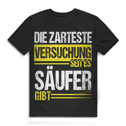 Die zarteste Versuchung seit es Säufer gibt Herren T-Shirt Saufen Bier