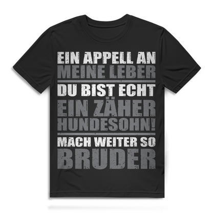 Appell an meine Leber Du zäher Hundesohn Herren T-Shirt Saufen Kater