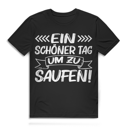 Ein schöner Tag um zu saufen Herren T-Shirt Oktoberfest Bierfest Sauftour