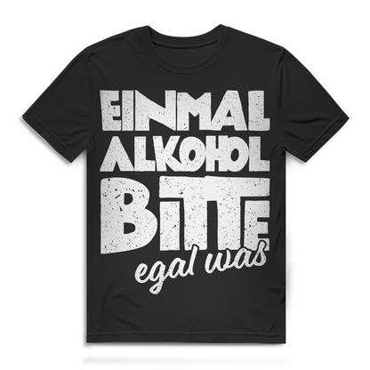 Einmal Alkohol bitte egal was Herren T-Shirt Kneipentour Feierabend Bar