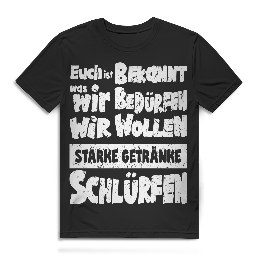 Wir wollen starke Getränke schlürfen Herren T-Shirt Kneipentour Feierabend Black