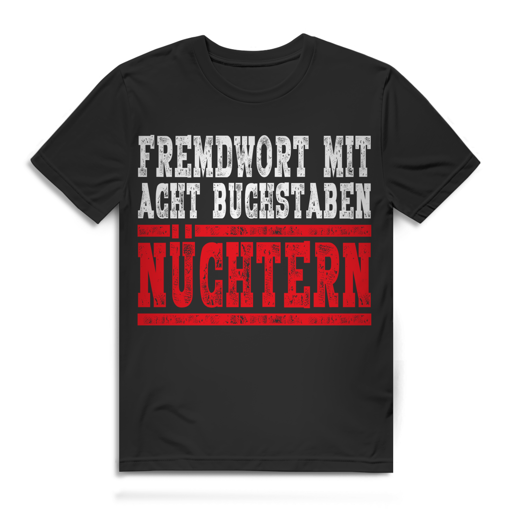 Fremdwort mit acht Buchstaben Nüchtern Herren T-Shirt Saufen Bier Festival Black