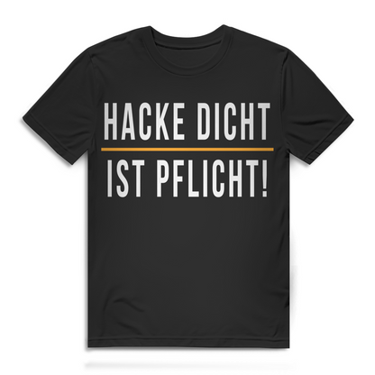 Hacke dicht ist Pflicht Herren T-Shirt Festival Grillabend Bier Party