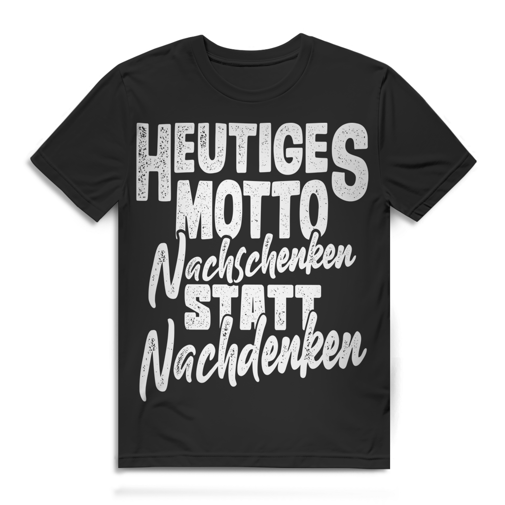 Heutiges Motto Nachschenken statt Nachdenken Herren T-Shirt Party Bier Black