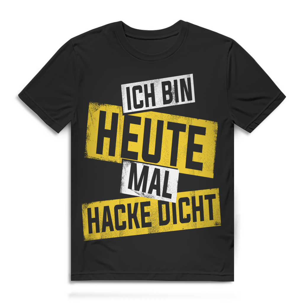 Ich bin heute mal hacke dicht Herren T-Shirt Black
