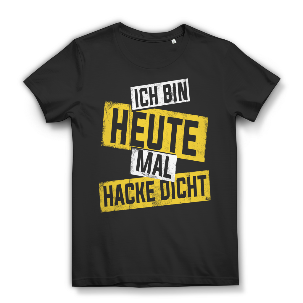 Ich bin heute mal hacke dicht Damen T-Shirt Black
