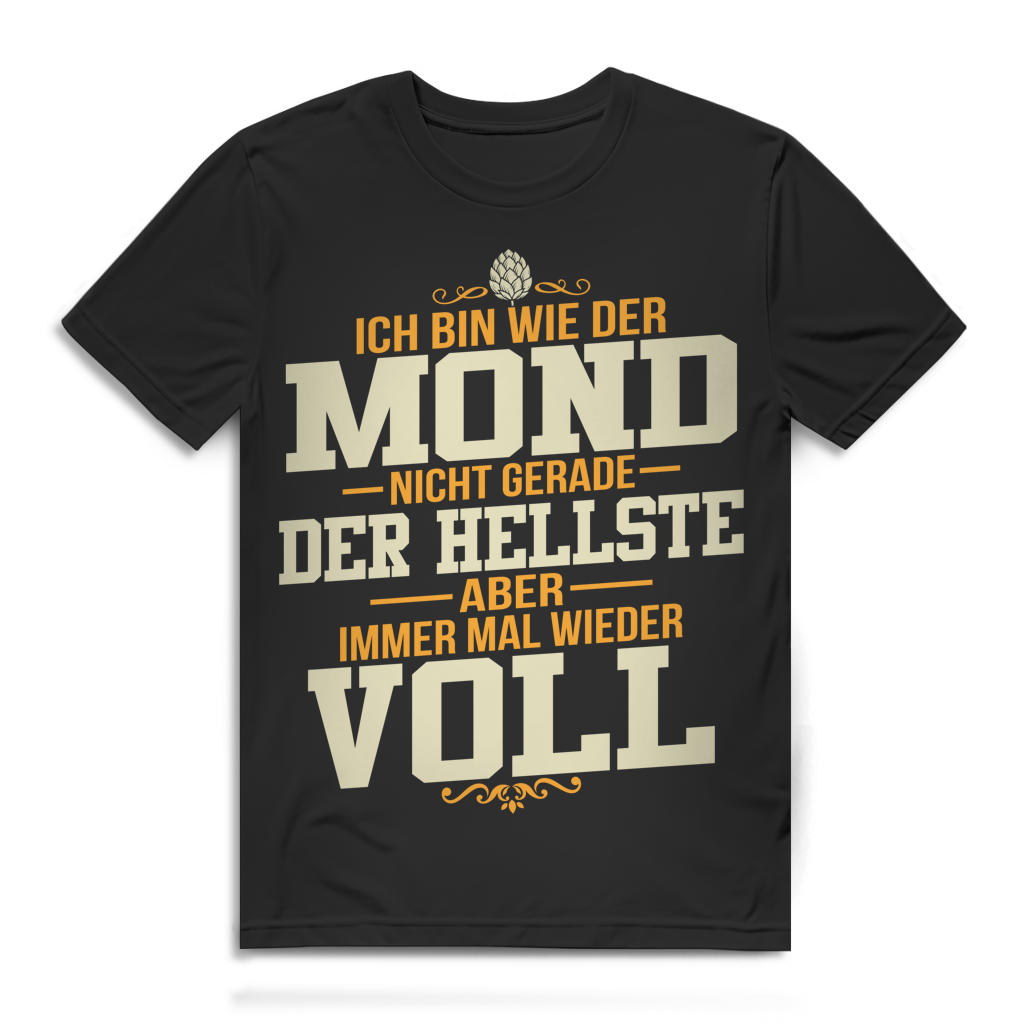 Wie der Mond nicht der Hellste aber immer mal wieder voll Herren T-Shirt Black